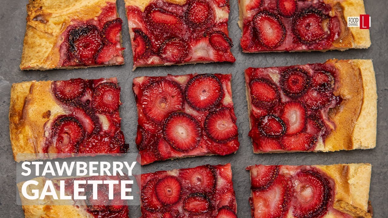 Easy Strawberry Galette | Food Channel L - A New Recipe Every Day!